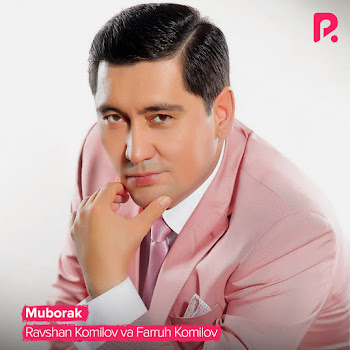 Ravshan Komilov - Muborak Ft Farruh Komilov